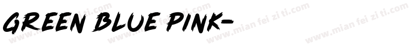 Green blue pink字体转换